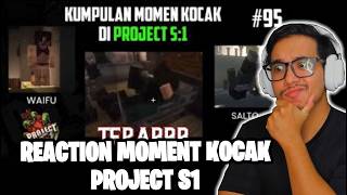 Reaction Kumpulan Moment Kocak Project S1 Sekocak Itu Kah ?