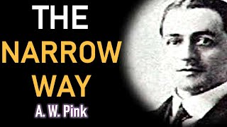 The Narrow Way - A. W. Pink / Studies in the Scriptures / Christian Audio Books screenshot 3
