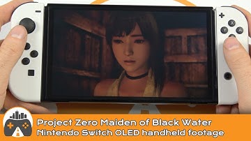[Project Zero/Fatal Frame Maiden of Black Water] Nintendo Switch OLED handheld footage