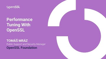 OpenSSL Conference 2025 - Tomas Mraz - Performance Tuning With OpenSSL