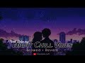 Mind Relaxing Night Vibes 🌌 | Lofi Slowed + Reverb Mix | Dreamwave_Lofii...