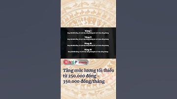 Tăng mức lương tối thiểu từ 250.000 đồng - 350.000 đồng/tháng