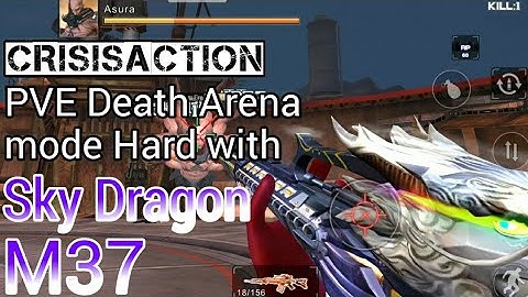 Crisis Action - PVE Death Arena mode Hard with Sky Dragon M37