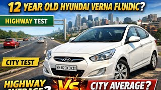12 Year Old Hyundai Verna Fluidic Mileage Test 🔥 | Highway vs City Average Shock 😱