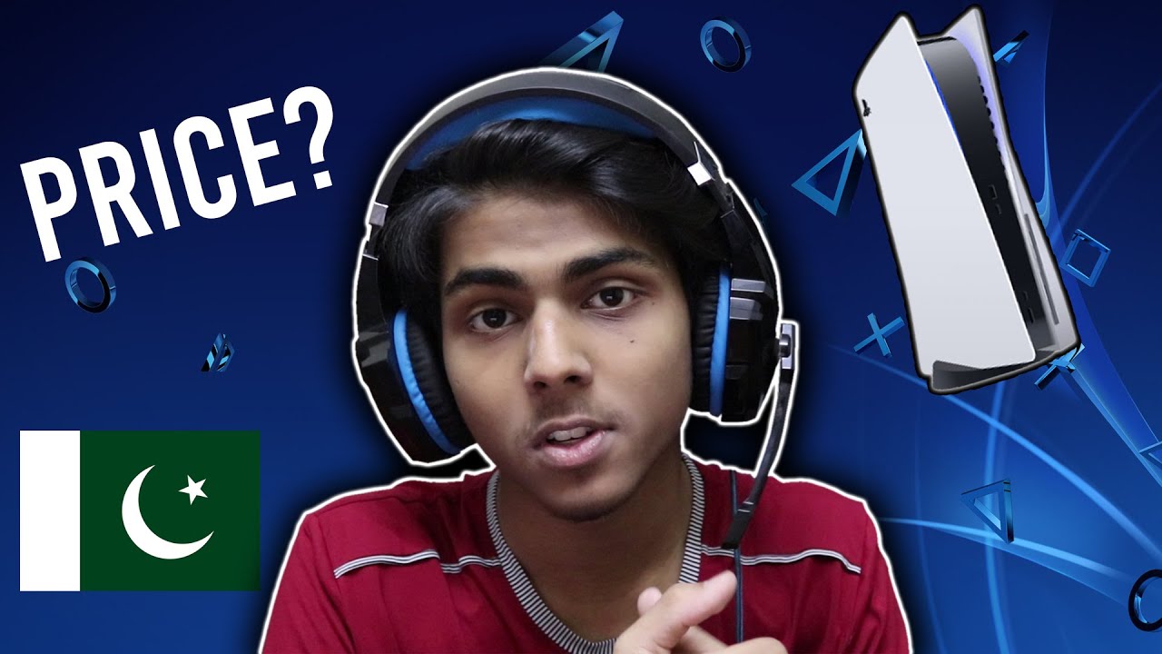 How Much Will PS5 Cost In Pakistan YouTube