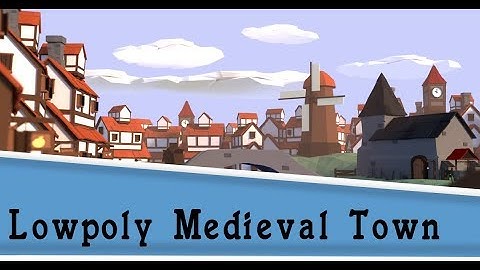 Lowpoly Timelapse | Medieval Town