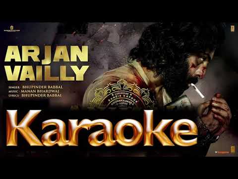 ANIMAL: ARJAN VAILLY | KARAOKE | Ranbir Kapoor | Sandeep Vanga | Bhupinder B, Manan B | Bhushan K