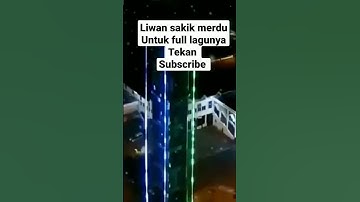 liwan Sakik merdu ditekan👇