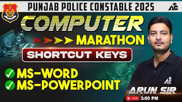 Punjab Police Constable Exam Preparation 2025 Computer Marathon Shortcut Keys Class By Arun Sir