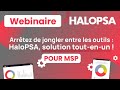 Webinaire HaloPSA : support, contrats, clients... centralisez tout !