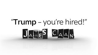 James Caan: Trump - you're hired!