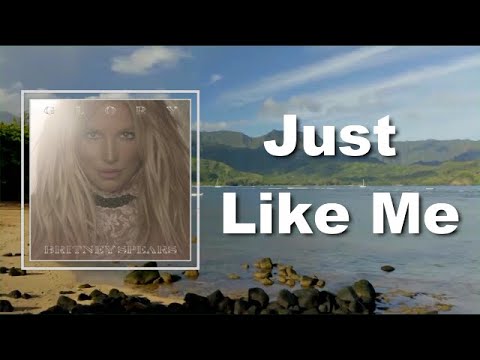 Britney Spears - Just Like Me (Lyrics)