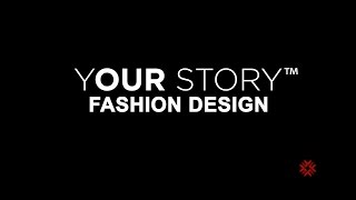 YOUR Story - Fashion Design