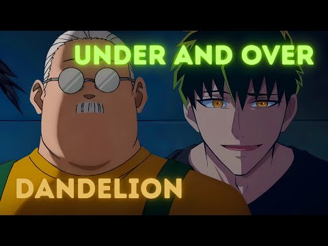 Dandelion x UNDER and OVER | A Mashup of Sakamoto Days, Yakuza Fiance [go!go!vanillas x THE OR CIG.]