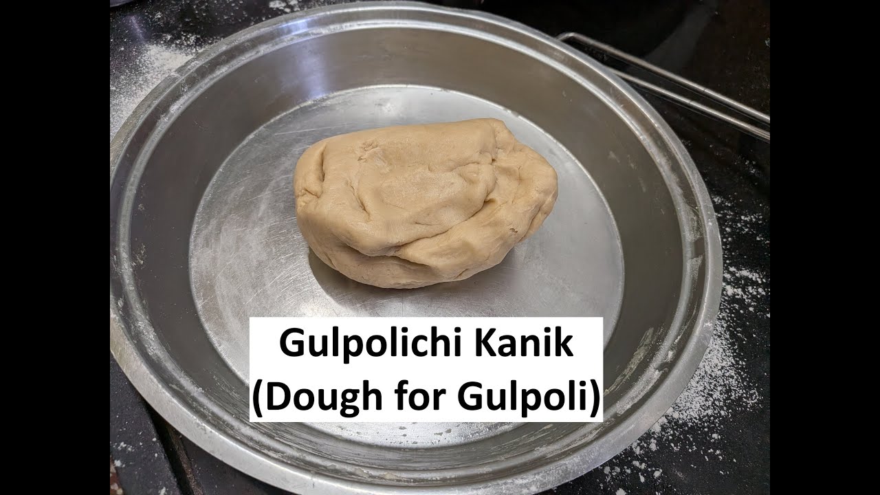 Gulpolichi Kanik in Marathi (गूळपोळीची कणिक) (Dough for Gulpoli)