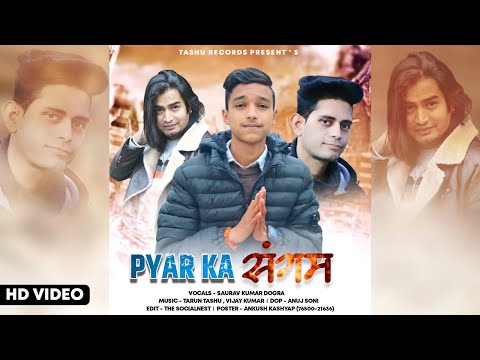 Pyar Ka Sangam - Himachali Song 2022 || Saurav Kumar Dogra || Tarun Tashu & Vijay || Tashu Records