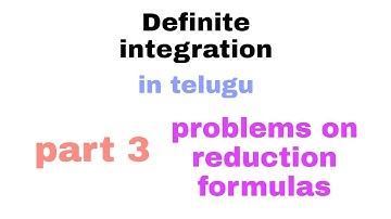 Definite integration in telugu || Part 3 || problems on reduction formulas || class12