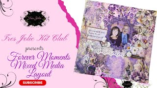 Forever Moments Mixed Media Layout for Tres Jolie