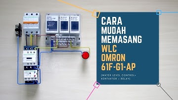 CARA PEMASANGAN WLC (Water Level Control) OMRON 61F- G1-AP