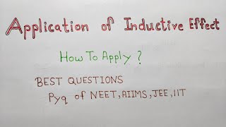 Celebrity Application of INDUCTIVE EFFECT with Best questions IIT JEE NEET AIIMS 11,12 GOC 2 @IITianThinking Wealth