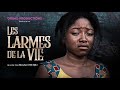 Les Larmes De La Vie Film Africain Avec Samirah Montreux Marelle DIPONDO Sofiane KENGNE Les Larmes De La Vie Film Africain Avec Samirah Montreux Marelle DIPONDO Sofiane KENGNE
