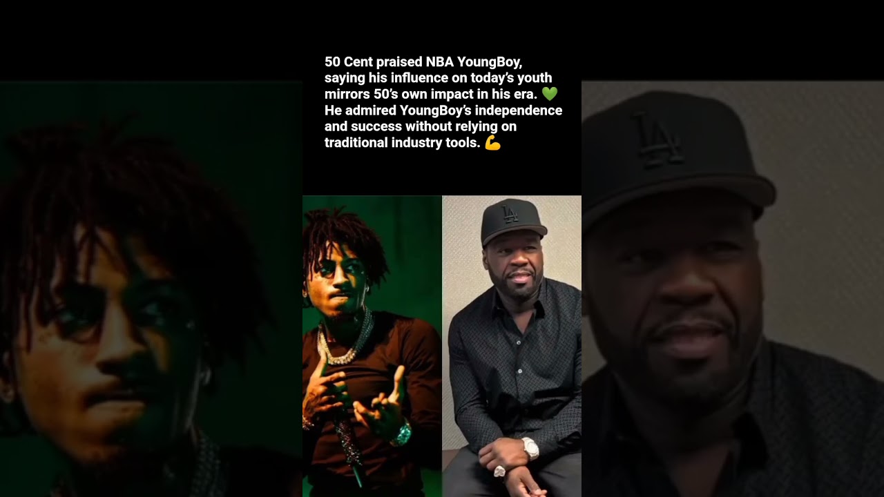 50 Cent praises YoungBoy’s impact 💚
