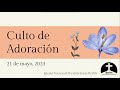 Culto De Adoración - 21 de mayo, 2023 - Berith