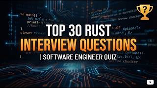 Top Rust Interview Questions & Answers | Software Engineer Quiz