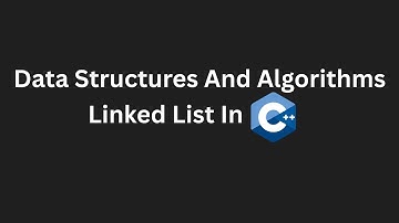 Linked List in C++ For Beginners