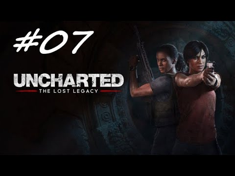 Uncharted - Legacy of Thieves Collection | The Lost Legacy | 🔴 Live | #07