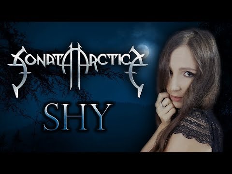 Shy (Sonata Arctica cover)