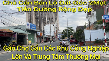 CHỦ CẦN BÁN LÔ ĐẤT GÓC 2MẶT TIỀN.VỊ TRÍ ĐẸP GẦN CHỢ , GẦN KCN LỚN SÁT BÊN THỦ ĐỨC 