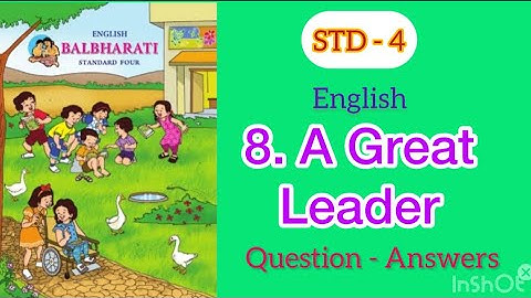 A Great Leader | Std - 4 | English | lesson - 8 | Questions Answers | MH Board | English Medium