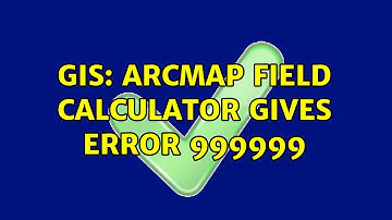 GIS: ArcMap Field Calculator gives ERROR 999999