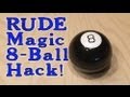 RUDE Magic 8-Ball Hack!