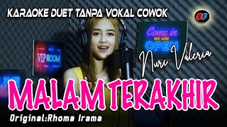 NURI VALERIA - MALAM TERAKHIR KARAOKE DUET TANPA VOKAL COWOK (ORIGINAL:RHOMA IRAMA)