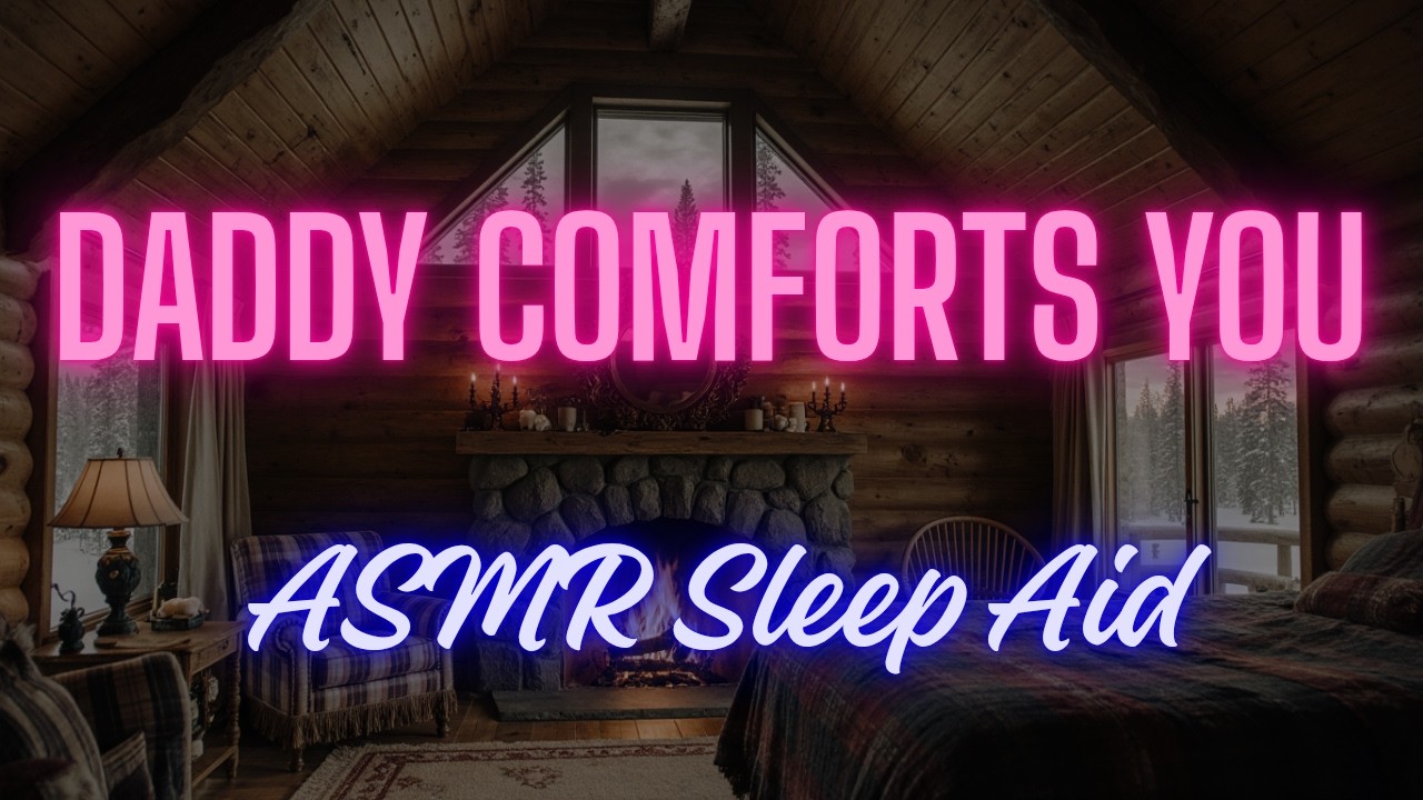 🔥Папа успокаивает твои страхи перед сном[M4F][Утешение][Снотворное][Нежный][АСМР для парня][m4f]