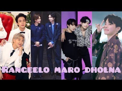 rangeelo maro dholna || namjin,yoonmin, taekook ,hobi ||