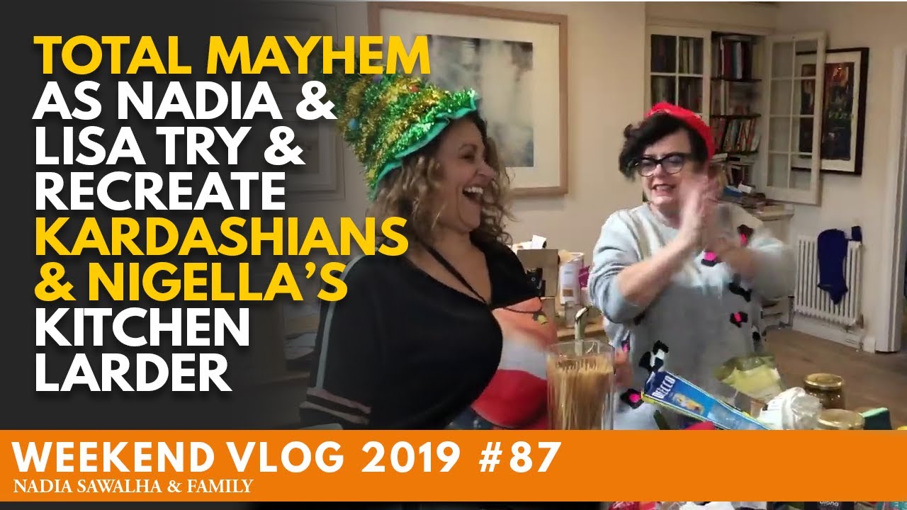 Weekend Vlog 87 TOTAL MAYHEM as Nadia & Lisa Try & Recreate KARDASHIANS & NIGELLA