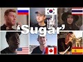 Who Sang It Better: Sugar  (Russia, South Korea, Spain, Thailand, USA, Canada)