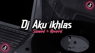 Dj Aku Ikhlas X Dumes X Saktenane ( Speed up   Reverd )🎧