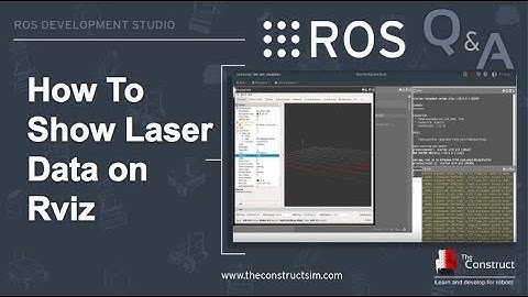 [ROS Q&A] 122 - How to show laser data on Rviz