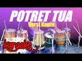 Potret Tua Karaoke Versi Koplo Terbaru - Audio High Quality