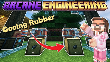 Turning Trees Into Magic Rubber! - Create Arcane Engineering Episode 5