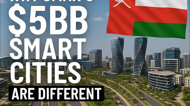 why Oman’s $5B smart cities are different