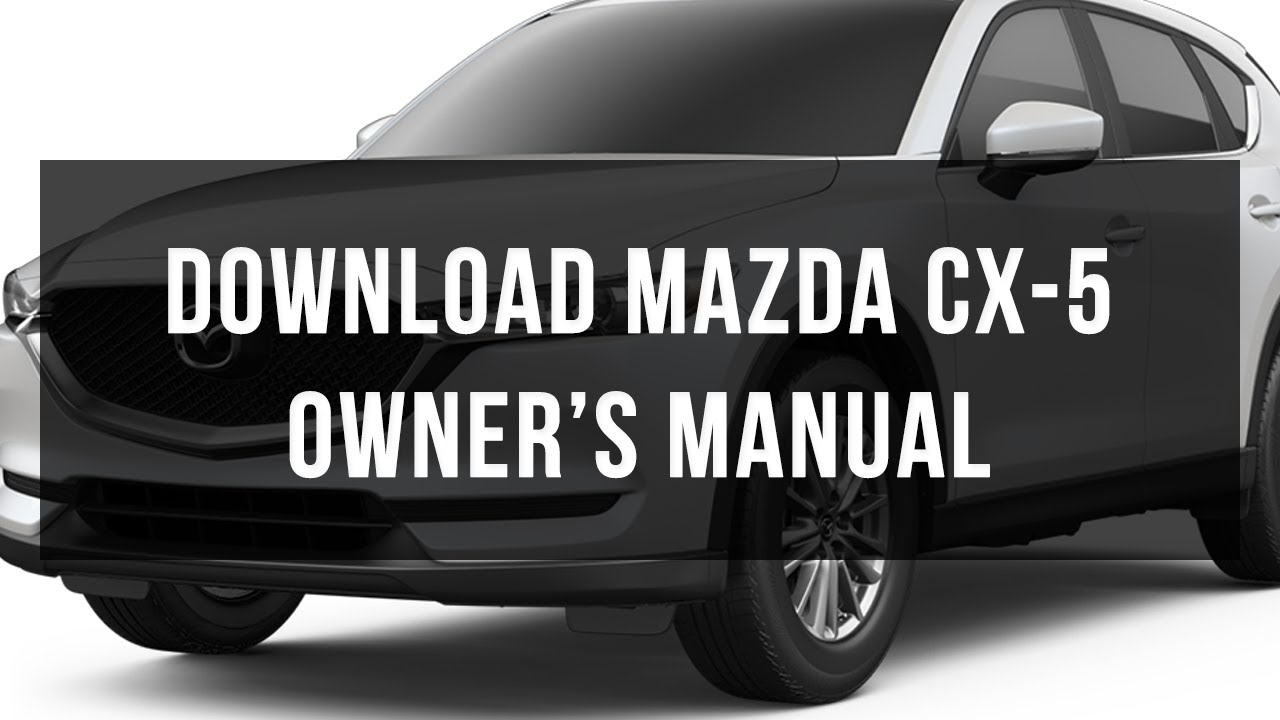 Download Mazda Cx 5 owner's manual - YouTube