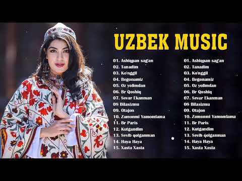 Uzbek Music 2021 — Uzbek Qo'shiqlari 2021 — узбекская музыка 2021 — узбекские песни 2021