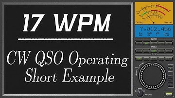 17wpm CW QSO Operating Short Example, cw training