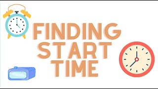 Finding START TIME