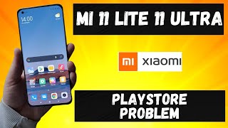 Как исправить проблему с Xiaomi Mi 11 Lite / Ultra Play store | Приложения не загружаются, исправление проблемы